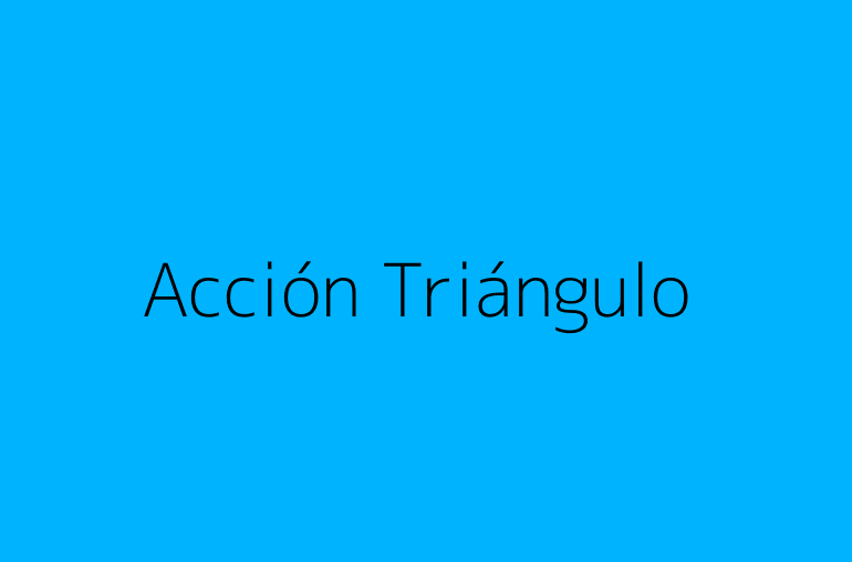 Acción Triángulo
